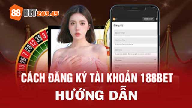 Đăng ký 188bet - Chơi cá cược thả ga 